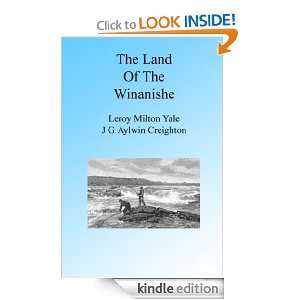 The Land of the Winanishe Illustrated J G Aylwin Creighton, Leroy 