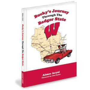 Wisconsin Badgers Childrens Book Buckys Journey Through the Badger 