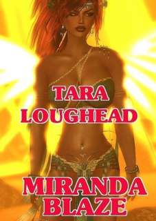 Miranda Blaze Tara Loughead