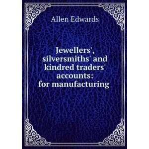   Electroplaters, Gilders, Watch Manufacturers Allen Edwards Books