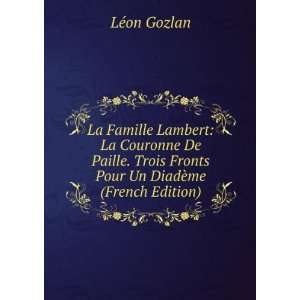   Fronts Pour Un DiadÃ¨me (French Edition) LÃ©on Gozlan Books
