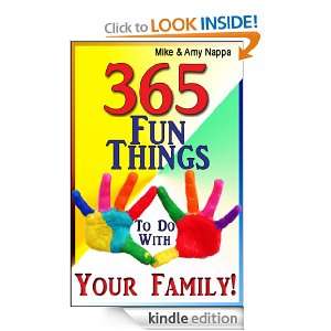 365 Fun Things to do With Your Family Amy Nappa, Mike Nappa  