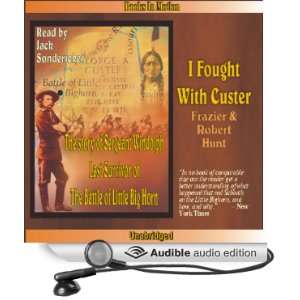  I Fought with Custer The Story of Sergeant Windolph 