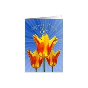  86th surprise party card, tulips full of sunshine Card 