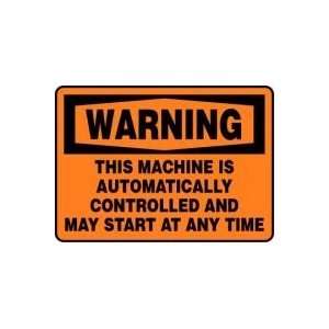 WARNING THIS MACHINE IS AUTOMATICALLY CONTROLLED AND MAY START AT ANY 