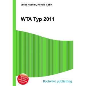  WTA Tur 2011 (in Russian language) Ronald Cohn Jesse 