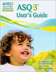 ASQ 3 Users Guide Ages & Stages Questionnaires, (1598570048), Jane 