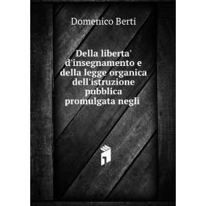  dellistruzione pubblica promulgata negli . Domenico Berti Books
