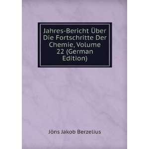   Der Chemie, Volume 22 (German Edition) JÃ¶ns Jakob Berzelius Books