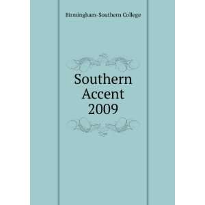  Southern Accent. 2009 Birmingham Southern College Books