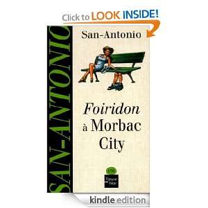 Foiridon à Morbac City (San Antonio) (French Edition) SAN ANTONIO 