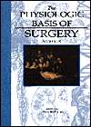 The Physiologic Basis of Surgery, (0683066161), J. Patrick OLeary 
