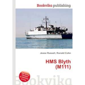 HMS Blyth (M111) Ronald Cohn Jesse Russell  Books
