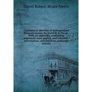   , selected from authentic sources David Robert Bruce Nevin Books