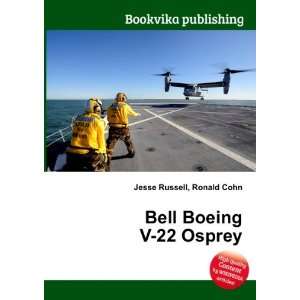  Bell Boeing V 22 Osprey Ronald Cohn Jesse Russell Books