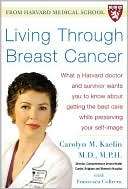 Living Through Breast Cancer Carolyn M. Kaelin