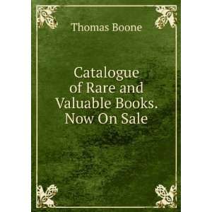  Catalogue of Rare and Valuable Books On Sale Thomas Boone Books