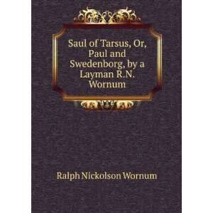   Swedenborg, by a Layman R.N. Wornum. Ralph Nickolson Wornum Books