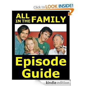  EPISODE GUIDE Details All 210 ALL IN THE FAMILY Episodes with Plot 