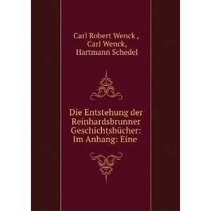   Anhang Eine . Carl Wenck, Hartmann Schedel Carl Robert Wenck  Books