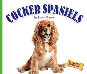   Cocker Spaniels by Susan Heinrichs Gray, The Childs 