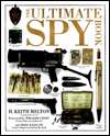   Ultimate Spy Book by H. Keith Melton, DK Publishing 