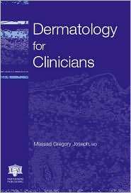 Dermatology for Clinicians A Practical Guide to Common Skin 
