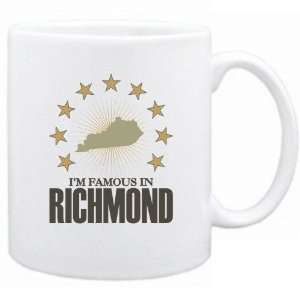  New  I Am Famous In Richmond  Kentucky Mug Usa City 