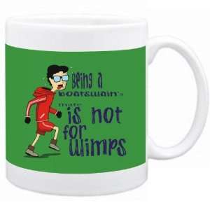  Being a Boatswains Mate is not for wimps Occupations Mug 