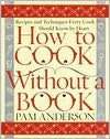 NOBLE  How to Cook without a Book Recipes and Techniques Every Cook 
