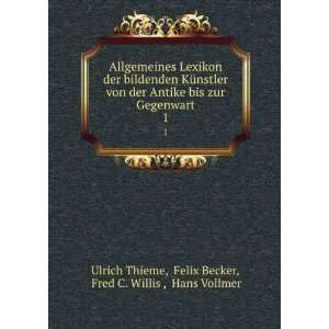   Felix Becker, Fred C. Willis , Hans Vollmer Ulrich Thieme Books