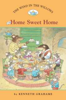   Home Sweet Home (The Wind in the Willows Series #4 