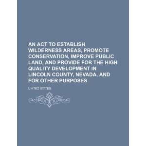  An Act to Establish Wilderness Areas, Promote Conservation 