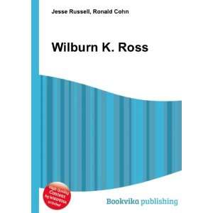  Wilburn K. Ross Ronald Cohn Jesse Russell Books