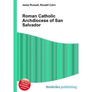   Catholic Archdiocese of San Salvador Ronald Cohn Jesse Russell Books