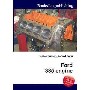  Ford 335 engine Ronald Cohn Jesse Russell Books