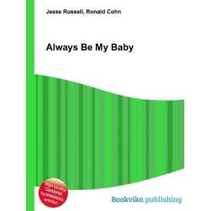  Always Be My Baby Ronald Cohn Jesse Russell Books