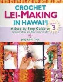 Crochet Lei Making in Hawaii Judy Dela Cruz