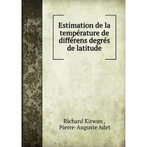   rens degrÃ©s de latitude Pierre Auguste Adet Richard Kirwan  Books
