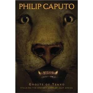   the Mystery Lions of East Africa [Paperback] Phillip Caputo Books