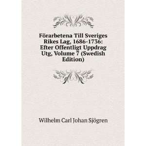   Utg, Volume 7 (Swedish Edition) Wilhelm Carl Johan SjÃ¶gren Books