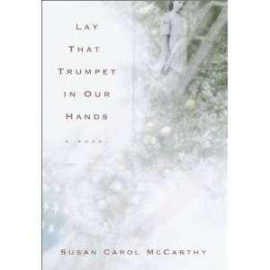   Lay That Trumpet in Our Hands [Hardcover] Susan Carol McCarthy Books