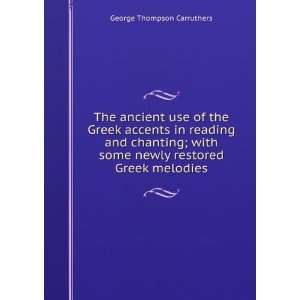   some newly restored Greek melodies George Thompson Carruthers Books