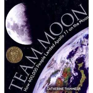 Team Moon Catherine Thimmesh  Books