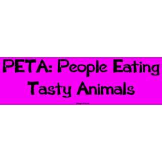  PETA People Eating Tasty Animals Large Bumper Sticker 