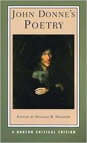 John Donnes Poetry (Norton Critical Edition), (0393926486), John 