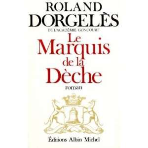  Le marquis de la dèche Roland Dorgeles Books
