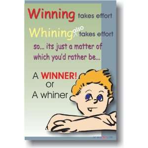   Winner or a Whiner   Classroom Motivational Poster