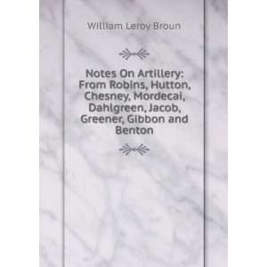  Notes On Artillery From Robins, Hutton, Chesney, Mordecai 