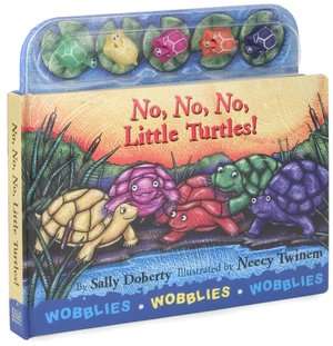   No, Little Turtles (Wobblies) by Sally Doherty, Sterling  Hardcover